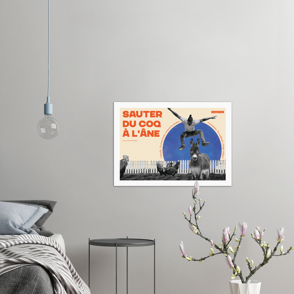 French Idiom Poster - Jump from cockerel to donkey