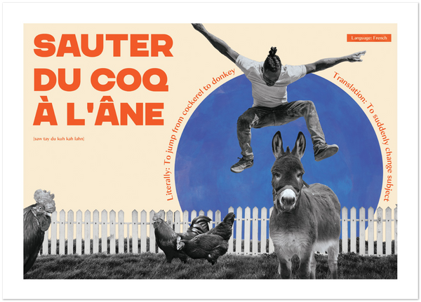 French Idiom Poster - Jump from cockerel to donkey