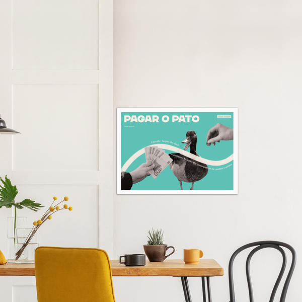 Portuguese Idiom Poster - Pay the duck!