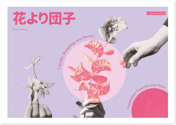 Japanese Idiom Poster - Dumplings over flowers