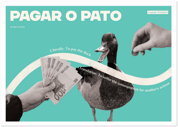 Portuguese Idiom Poster - Pay the duck!